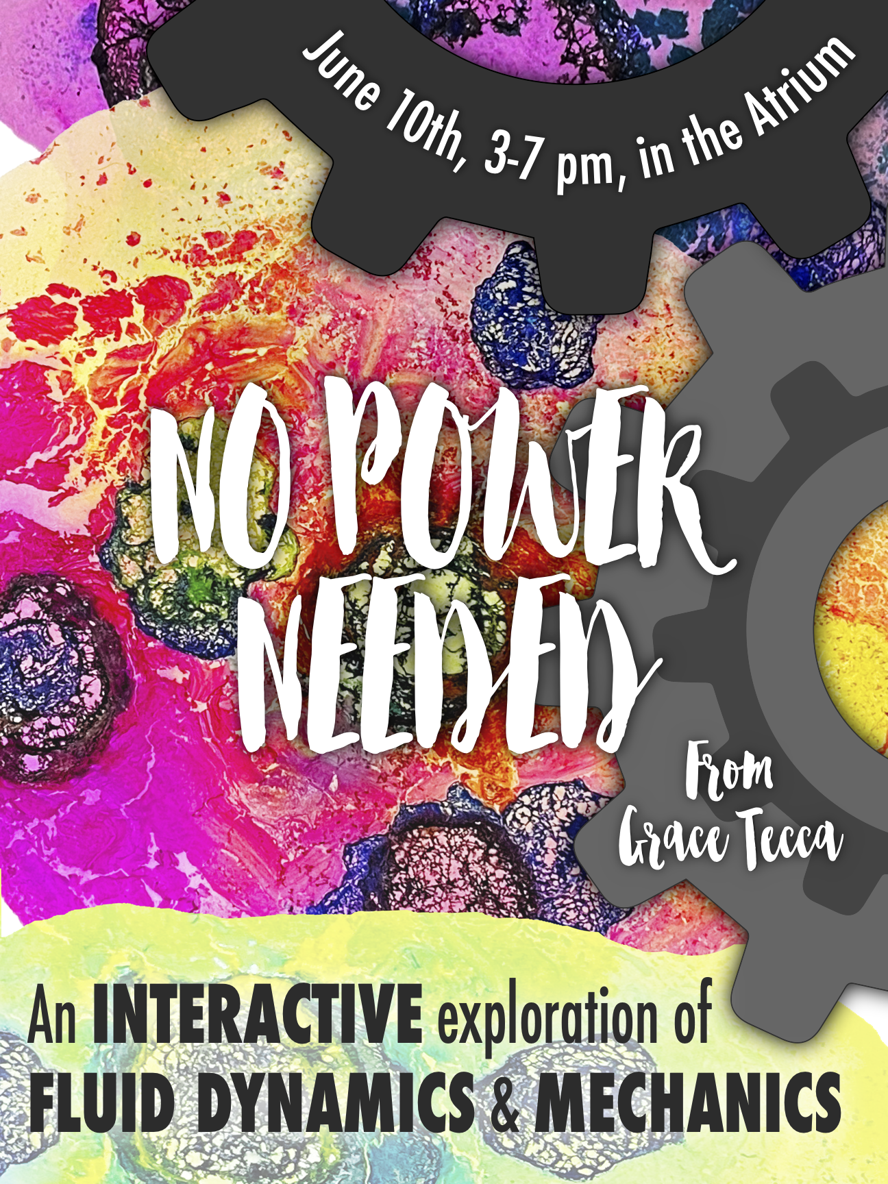 No Power Needed from Grace Tecca in white text over multi-color background with black and grey gears; An Interactive Exploration of Fluid Dynamics & Mechanics in grey text