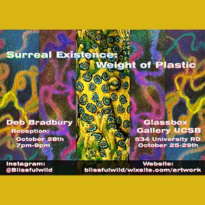Glass Box Gallery Student Exhibiton Surreal Existence: Weight of Plastic