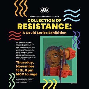 Collection of Resistance: A UCSB Student COVID Series Exhibition